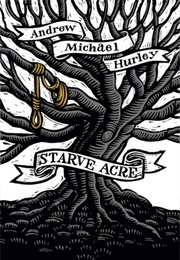 Starve Acre (Andrew Michael Hurley)
