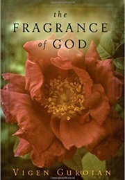 The Fragrance of God (Vigen Guroian)