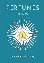Perfumes: The Guide (Luca Turin)