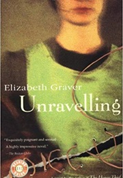 Unravelling (Elizabeth Graver)