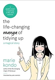 The Life-Changing Manga of Tidying Up (Marie Kondo)