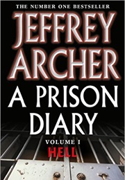 A Prison Diary - Volume 1: Hell (Jeffrey Archer)