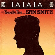 La La La - Naughty Boy Feat. Sam Smith