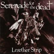 Leæther Strip ‎ - Serenade for the Dead