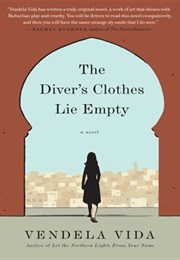 The Diver&#39;s Clothes Lie Empty (Vendela Vida)