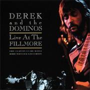 Derek & the Dominos Live at the Fillmore