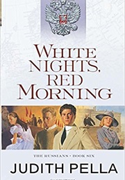 White Nights, Red Morning (Judith Pella)
