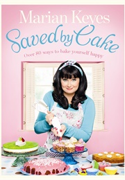 Saved by Cake (Marian Keyes)