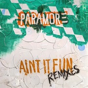 Ain&#39;t It Fun - Paramore
