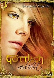 Göttlich Verliebt (Josephine Angelini)
