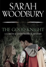 The Good Knight (Sarah Woodbury)