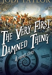 The Very First Damned Thing (Jodi Taylor)