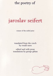 The Poetry of Jaroslav Seifert (Jaroslav Seifert)