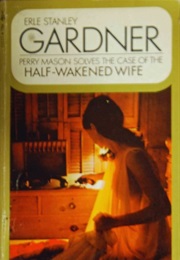 The Case of the Half-Wakened Wife (Erle Stanley Gardner)