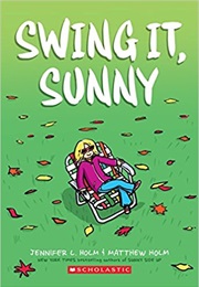 Swing It Sunny (Jennifer L Holm)
