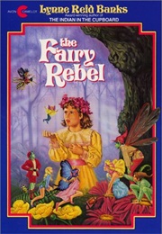 The Fairy Rebel (Lynn Reed Banks)