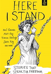 Here I Stand: Stories That Speak for Freedom (Neil Gaiman)