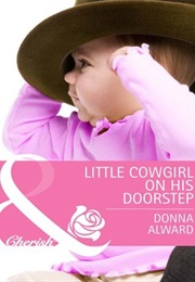 Little Cowgirl on His Doorstep (Donna)