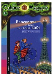 Rencontres En Haut De La Tour Eiffel (Mary Pope Osborne)