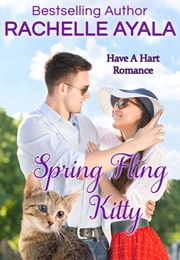 Spring Fling Kitty (Have a Hart, #3) (Rachelle Ayala)
