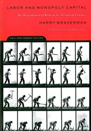Labor and Monopoly Capital (Harry Braverman)