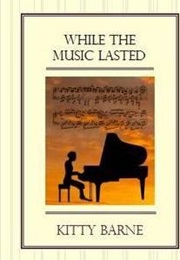 While the Music Lasted (Kitty Barne)