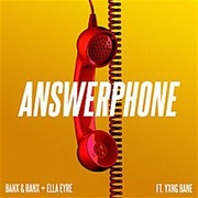 Answerphone - Banx & Ranx & Ella Eyre Feat. Yxng Bane