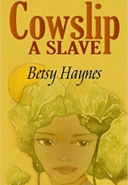 Cowslip (Betsy Haynes)