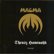 Magma - Theusz Hamtaahk Trilogie