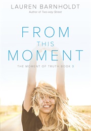 From This Moment (Lauren Barnholdt)