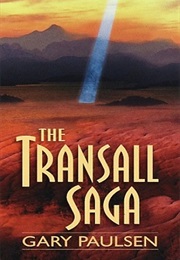 The Transall Saga (Gary Paulsen)