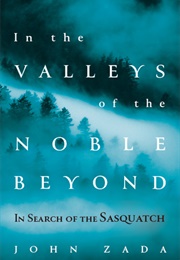 In the Valleys of the Noble Beyond (John Zada)