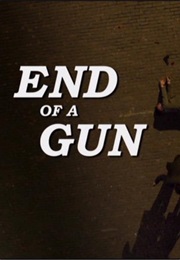 End of a Gun (2016)