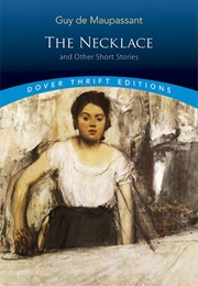 The Necklace (Guy De Maupassant)