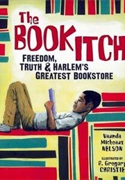 The Book Itch: Freedom, Truth, and Harlem's Greatest Bookstore (Vaunda Micheaux Nelson)