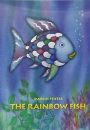 The Rainbow Fish (Marcus Pfister)