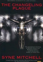 The Changeling Plague (Syne Mitchell)