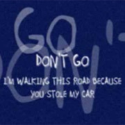 I'm Walking This Road  Because You Stole My Car (Don't Go) - Fascinoma