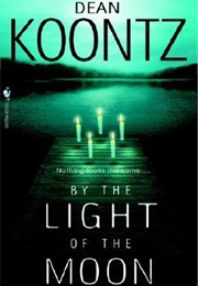 Dean Koontz by the Light of the Moon (Dean Koontz)