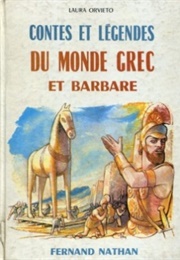 Contes Et Légendes Du Monde Grec Et Barbare (Laura Orvieto)