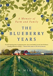 The Blueberry Years (Jim Minick)