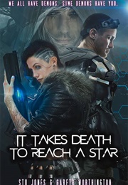 It Takes Death to Reach a Star (Stu Jones and Gareth Worthington)
