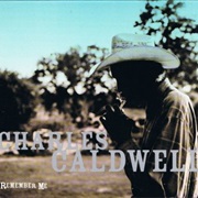 Charles Caldwell - Remember Me