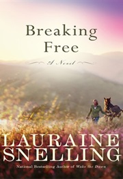 Breaking Free (Lauraine Snelling)