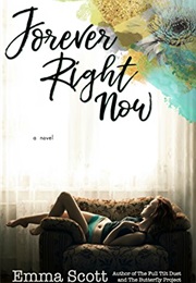 Forever Right Now (Emma Scott)