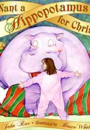 I Want a Hippopotamus for Christmas (John Rex)