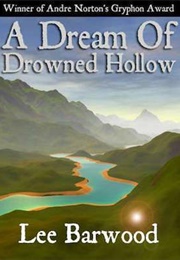 A Dream of Drowned Hollow (Lee Barwood)