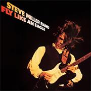 Steve Miller Band- Fly Like an Eagle