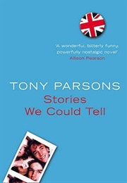 Stories We Could Tell (Tony Parsons)