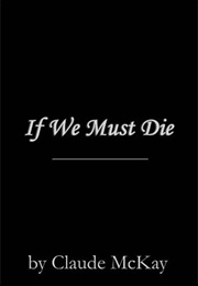 If We Must Die (Claude McKay)